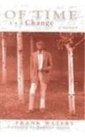 Of Time and Change: A Memoir
