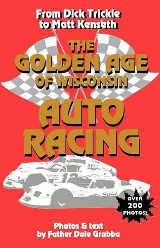 The Golden Age of Wisconsin: Auto Racing