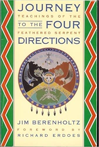 Journey to the Four Directions (Teachings of the Feathered Serpent, Book 1)