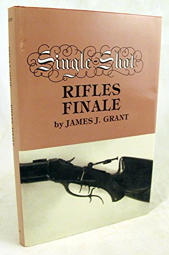 Single-Shot Rifles Finale