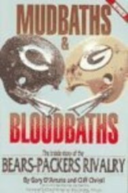 Cover of Mudbath & Bloodbath: The Inside Story of the Bears-Packers Rivalry by D'Amato, Gary, paperback Book