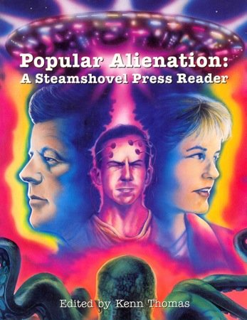 Popular Alienation: A Steamshovel Press Reader