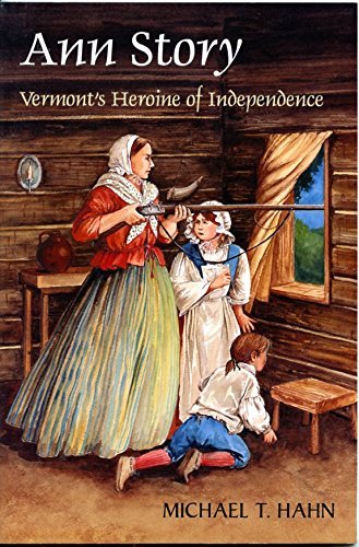 Ann Story: Vermont's Heroine of Independence