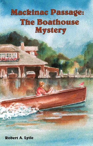 Mackinac Passage: The Boathouse Mystery