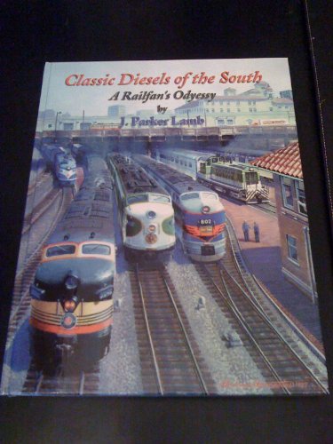 Classic Diesels of the South: A Railfan's Odyssey