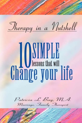 Therapy in a Nutshell: 10 Simple Lessons That Will Change Your Life