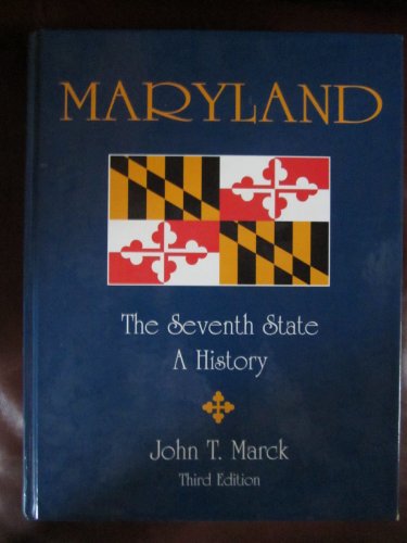Maryland the Seventh State: A History