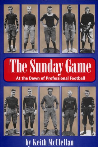 Sunday Game: At the Dawn of Professional Football (Ohio History and Culture)