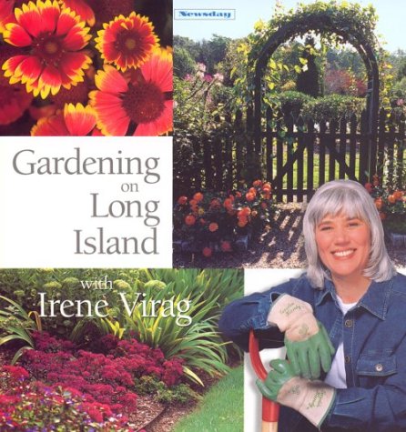 Gardening on Long Island With Irene Virag