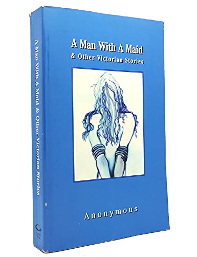 Man with a Maid & Other Victorian Stories