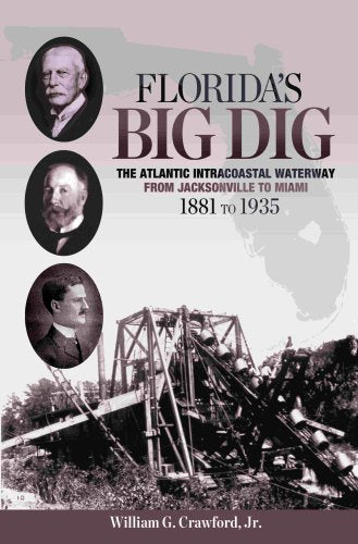 Florida's Big Dig: The Atlantic Intracoastal Waterway