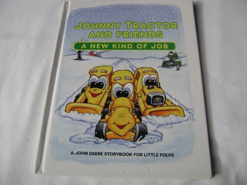 Johnny Tractor and Friends: A New Kind of Job