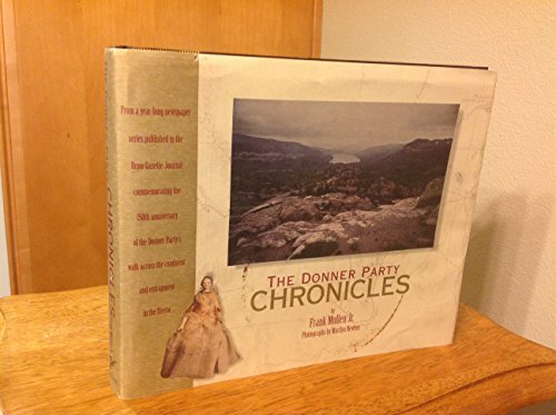 The Donner Party Chronicles: A Day-by-Day Account of a Doomed Wagon Train, 1846-47