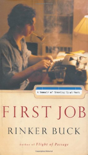 First Job: A Memoir Of Growing Up At Work