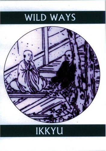 Wild Ways: Zen Poems of Ikkyu (Companions for the Journey)