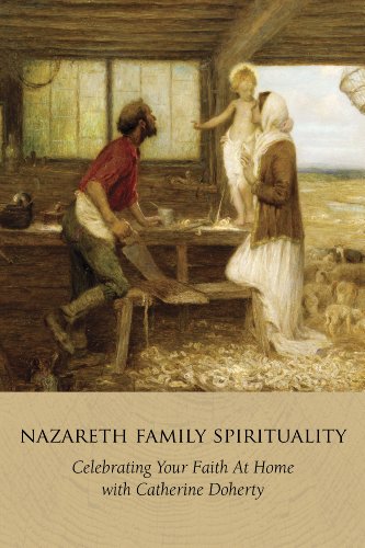 Nazareth Family Spirituality: Celebrating Your Faith at Home
