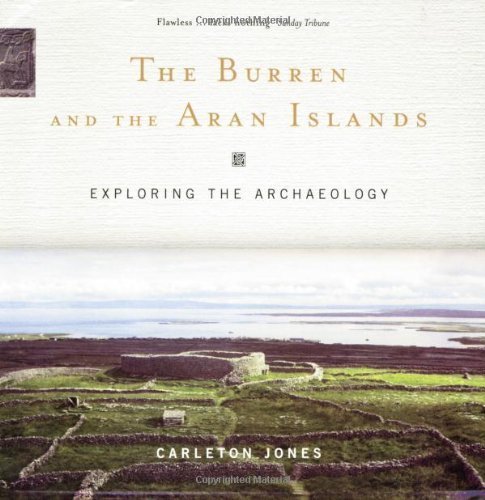 The Burren And The Aran Islands: Exploring The Archaeology