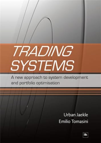 Trading Systems: A New Approach to System Development and Portfolio Optimisation