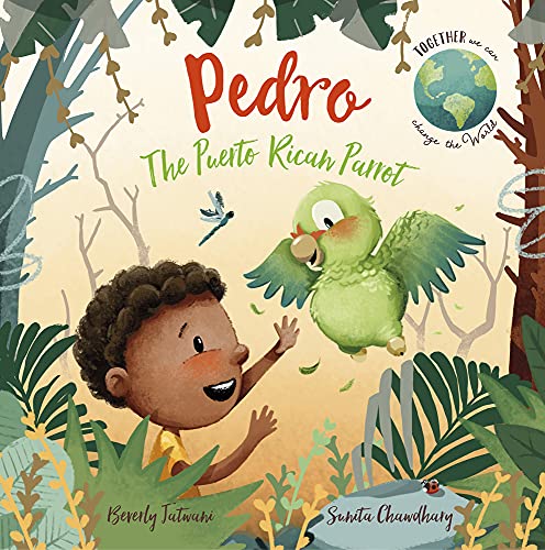 Pedro the Puerto Rican Parrot (1) (Together We Can Change the World)