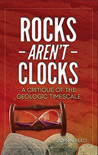 Rocks Aren't Clocks: A Critique of the Geologic Timescale