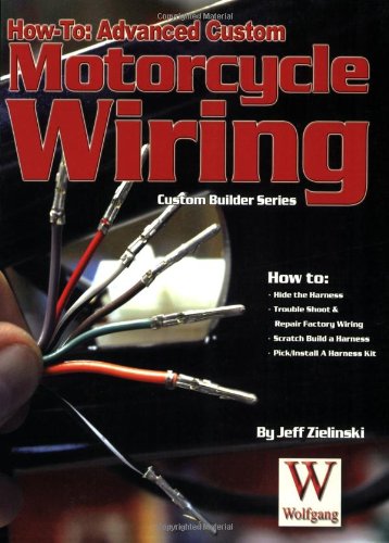 Advanced Custom Motorcycle Wiring (How to)
