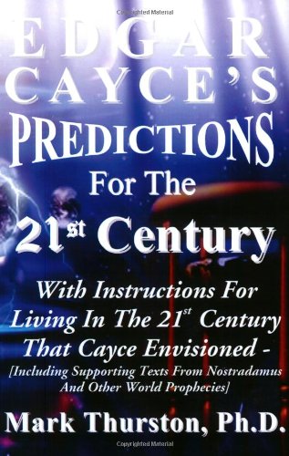 Edgar Cayce's Predictions For The 21st Century