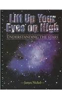 Lift Up Your Eyes On High: Understanding the Stars (Christian Liberty Press High School Curriculum)