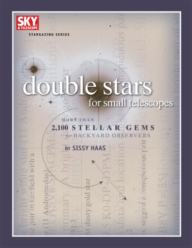 Double Stars for Small Telescopes: More Than 2,100 Stellar Gems for Backyard Observers (Stargazing Series)