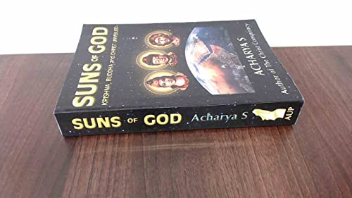 Suns of God: Krishna, Buddha and Christ Unveiled