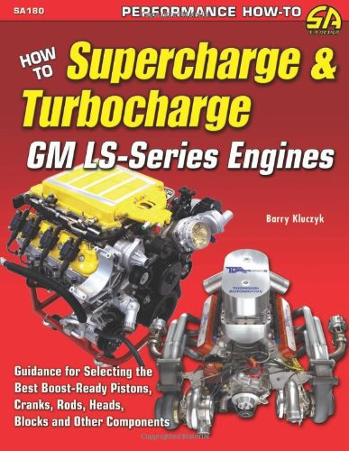 How to Supercharge & Turbocharge GM LS-Series Engines