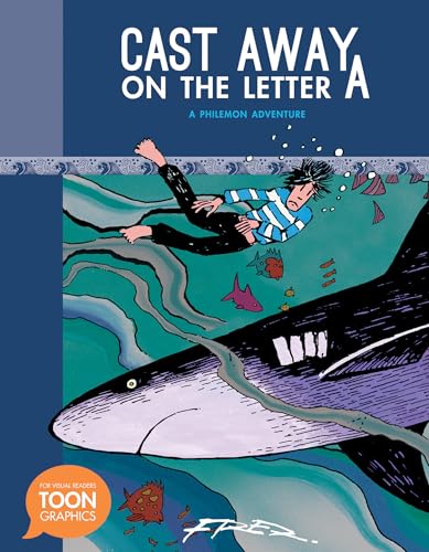 Cast Away on the Letter A: A Philemon Adventure (A Toon Graphic) (The Philemon Adventures)