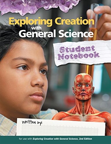 Exploring Creation with General Science, Student Notebook