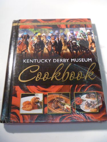 Kentucky Derby Museum Cookbook : 25th Anniversary Edition (25th-Anniversary Revised Edition)