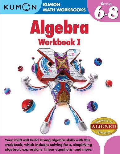 Algebra I: Grades 6-8 (Kumon Math Workbooks)
