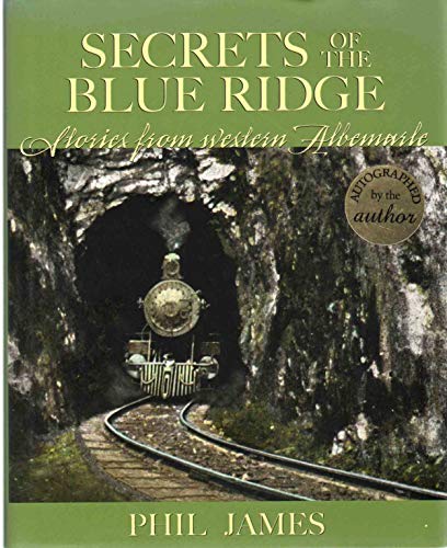SECRETS OF THE BLUE RIDGE Stories from Western Albemarle