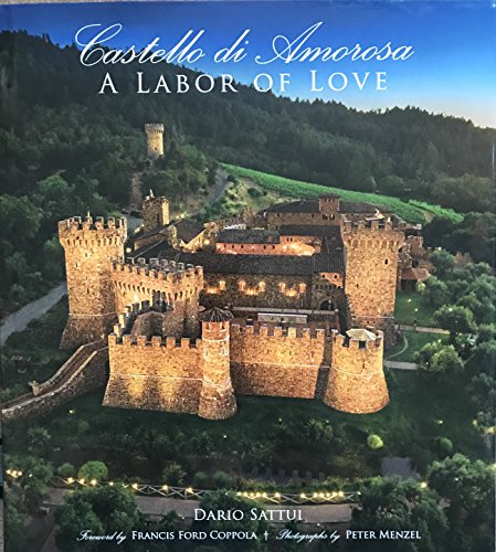 Castello Di Amorosa: A Labor of Love
