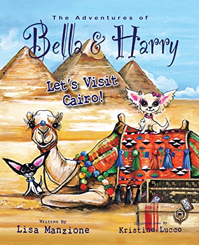 Let's Visit Cairo! (Adventures of Bella and Harry, 4)
