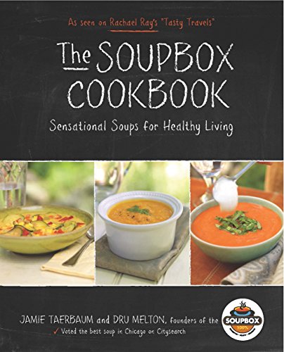 The Soupbox Cookbook: Sensational Soups for Healthy Living