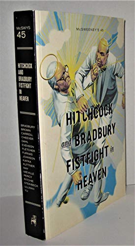 McSweeney's 45: Hitchcock and Bradbury Fistfight in Heaven
