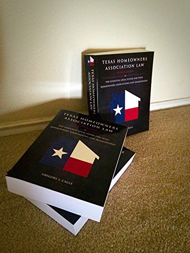 Texas Homeowners Association Law: The Essential Legal Guide for Texas Homeowners Associations and Homeowners