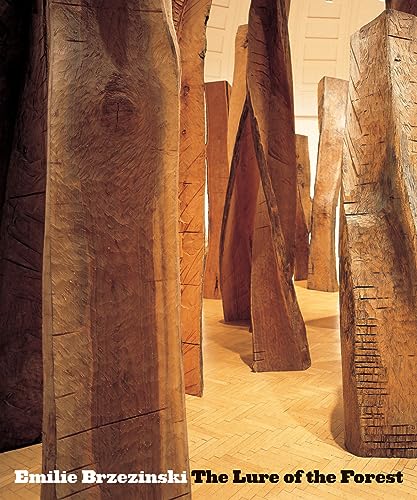 Emilie Brzezinski: The Lure of the Forest: Sculpture 1979-2013