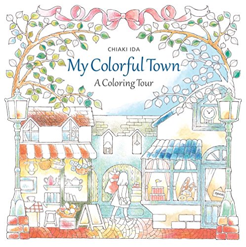 My Colorful Town: A Coloring Tour