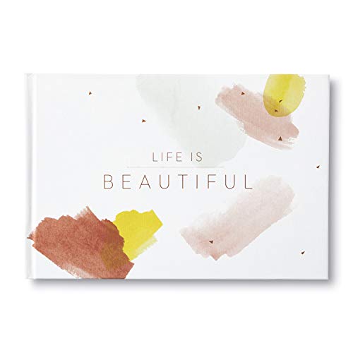Life is Beautiful — A gift book to celebrate the beauty that each day brings.