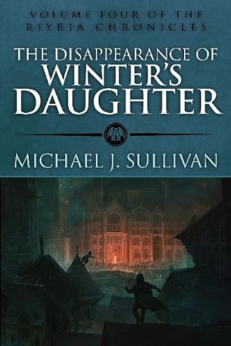 The Disappearance of Winter's Daughter (The Riyria Chronicles, 4)