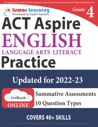 ACT Aspire Test Prep: Grade 4 English Language Arts Literacy (ELA) Practice Workbook and Full-length Online Assessments: ACT Aspire Study Guide (ACT Aspire by Lumos Learning)