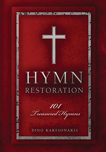Hymn Restoration: 101 Treasured Hymns with Devotions