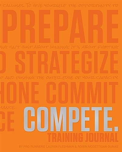 COMPETE Training Journal (Tangerine Edition) (Believe Training Journal)