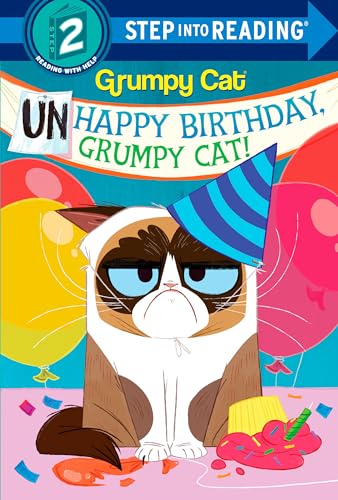 Unhappy Birthday, Grumpy Cat! (Grumpy Cat) (Step into Reading)