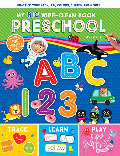 My Big Wipe-Clean Book: Preschool-Practice ABCs, 123s, Colors, Shapes and More-Includes 100 Stickers