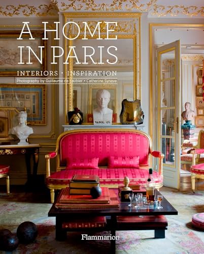 A Home in Paris: Interiors, Inspiration